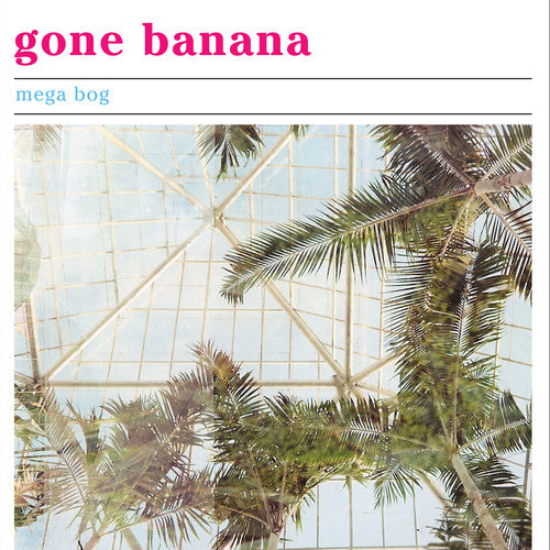 Mega Bog - Gone Banana (Vinyl)