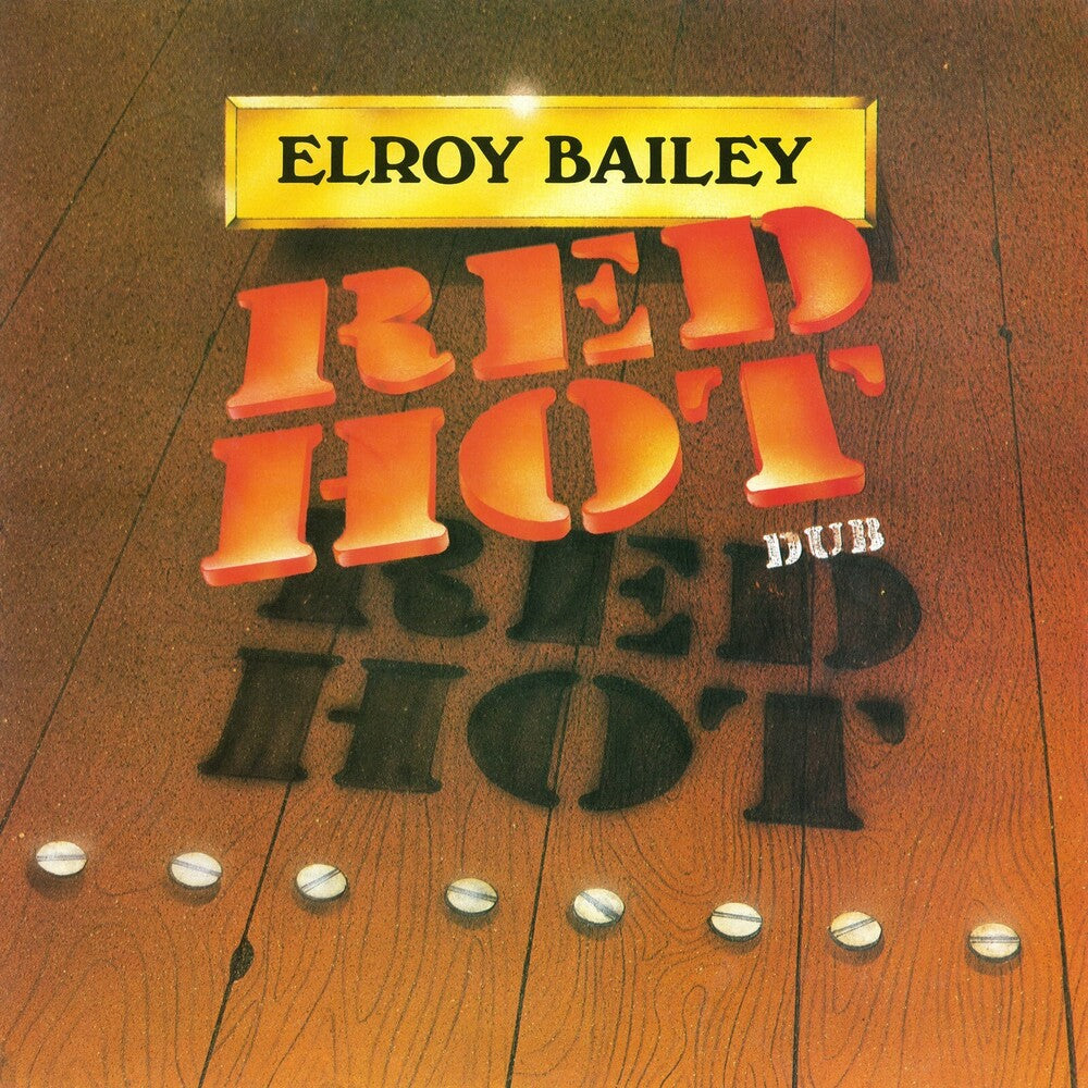 Elroy Bailey - Red Hot Dub (180 Gram)