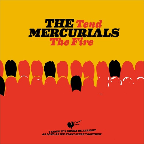The Mercurials - Tend the Fire 【Vinyl】
