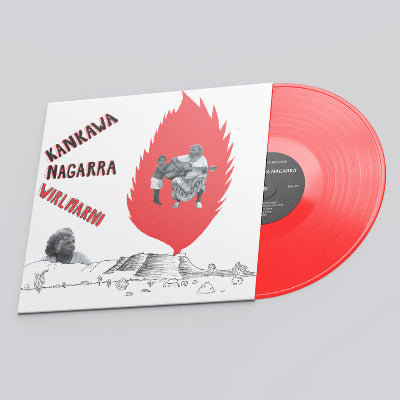 Nagarra, Kankawa - Wirlmarni (Limited Transparent Red Coloured Vinyl)