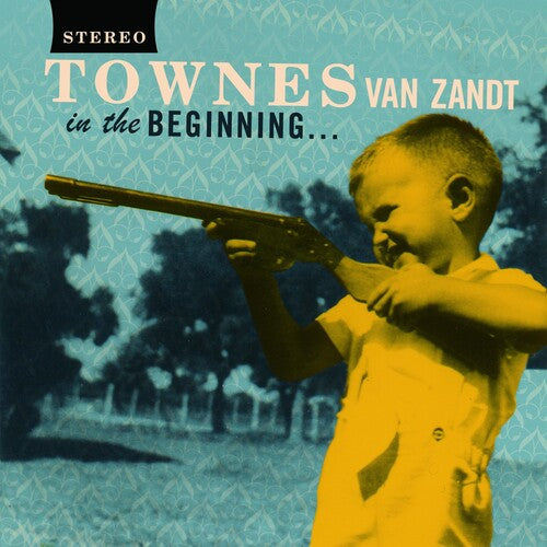 Townes Van Zandt - In The Beginning ...