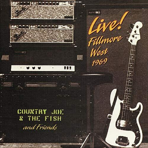 Country Joe & The Fish & Friends - Live! Fillmore West 1969