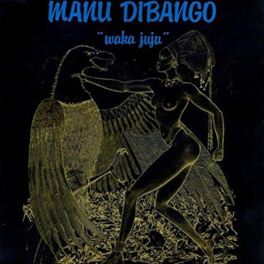 Manu Dibango - Waka Juju (Black Vinyl)