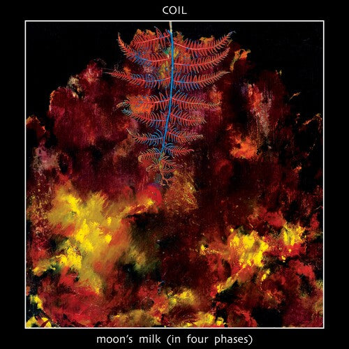 Coil - Moon's Milk (in Four Phases)
