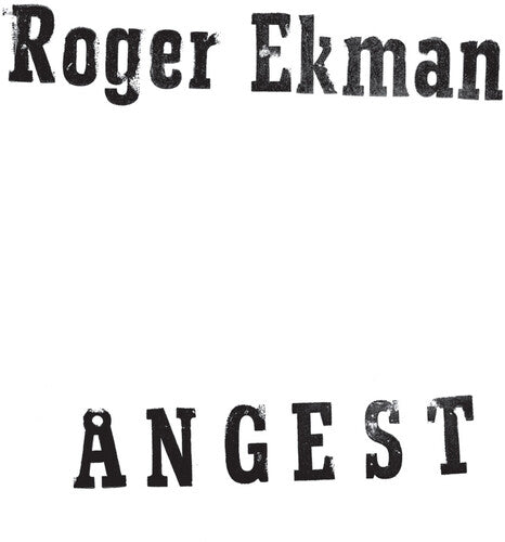 Roger Ekman - Angest