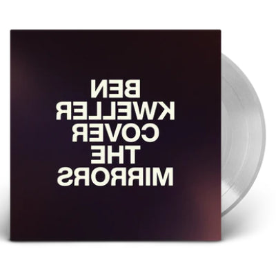 Kweller, Ben - Cover The Mirrors (Limited Clear Vinyl)